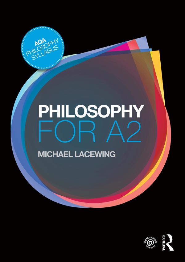 Philosophy for A2 by Michael Lacewing