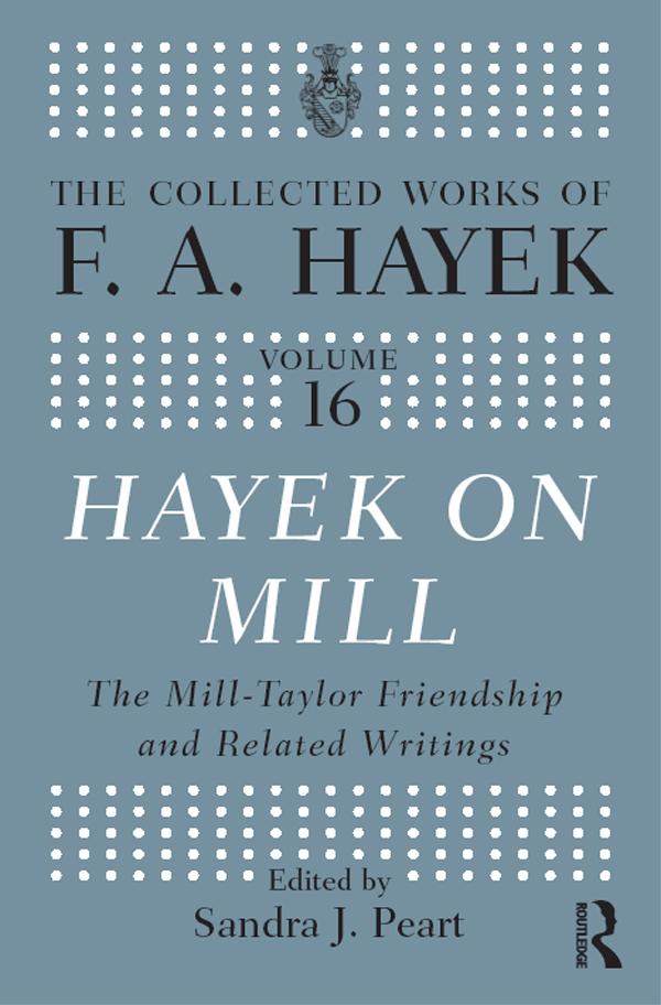 Hayek On Mill by Sandra J. Peart
