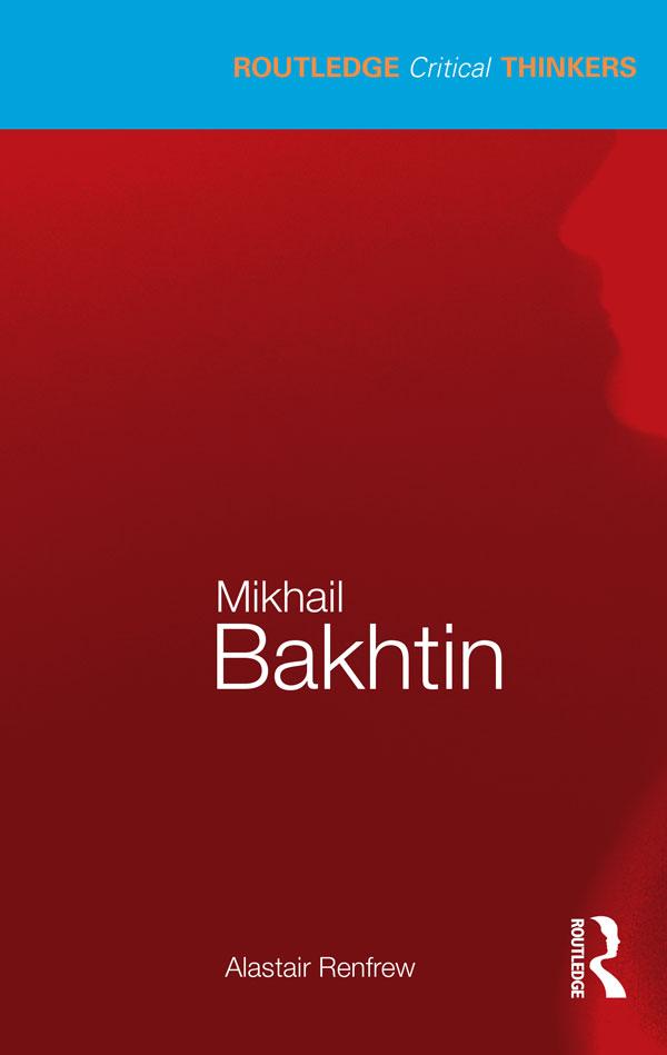 Mikhail Bakhtin by Alastair Renfrew