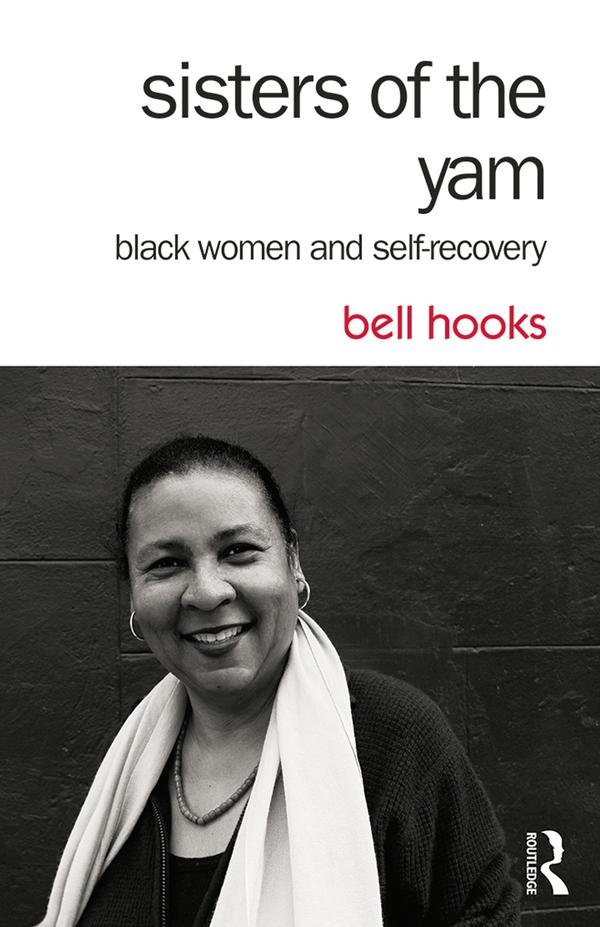 Sisters of the Yam by bell hooks