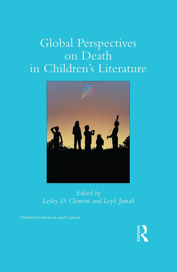 Global Perspectives on Death in Children's Literature by Lesley Clement, Leyli Jamali