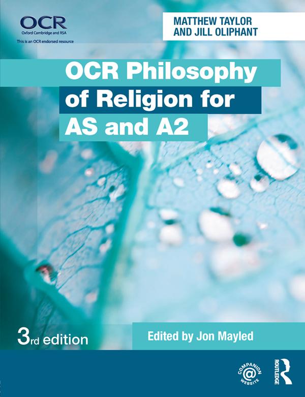OCR Philosophy of Religion for AS and A2 by Jill Oliphant, Jon Mayled, Matthew Taylor