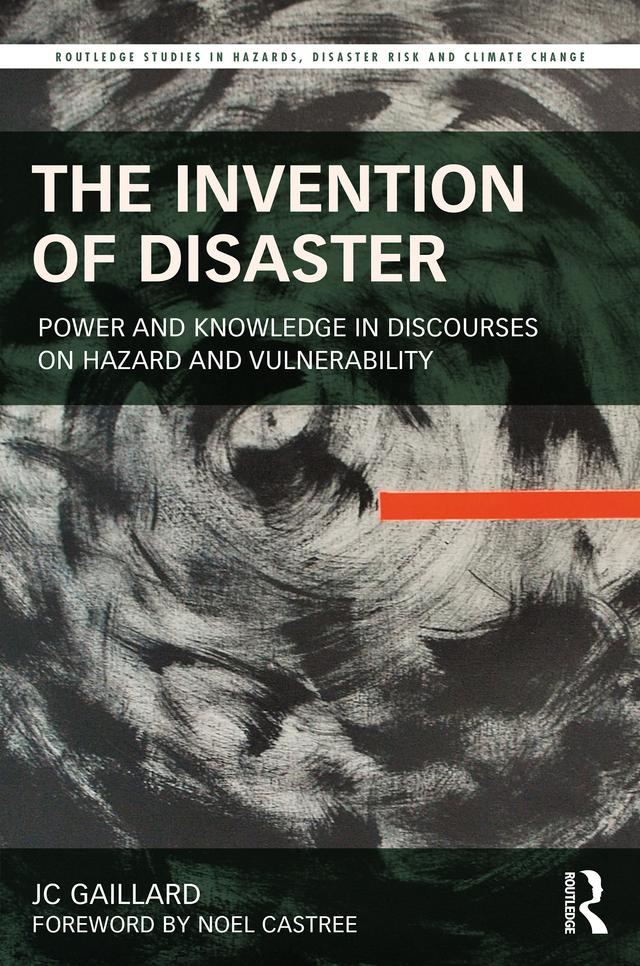 The Invention of Disaster by JC Gaillard