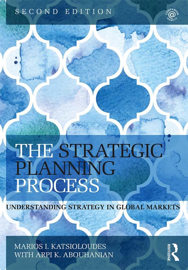 The Strategic Planning Process by Arpi Abouhanian, Marios Katsioloudes