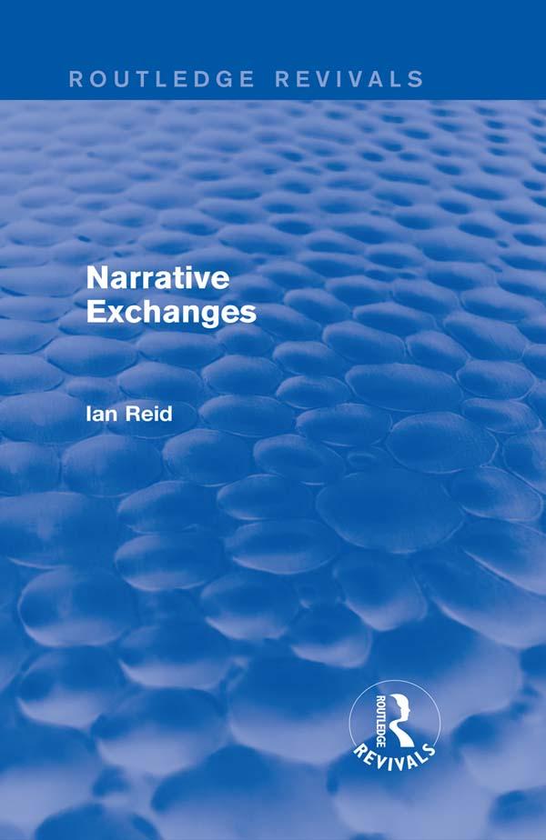 Narrative Exchanges (Routledge Revivals) by Ian Reid