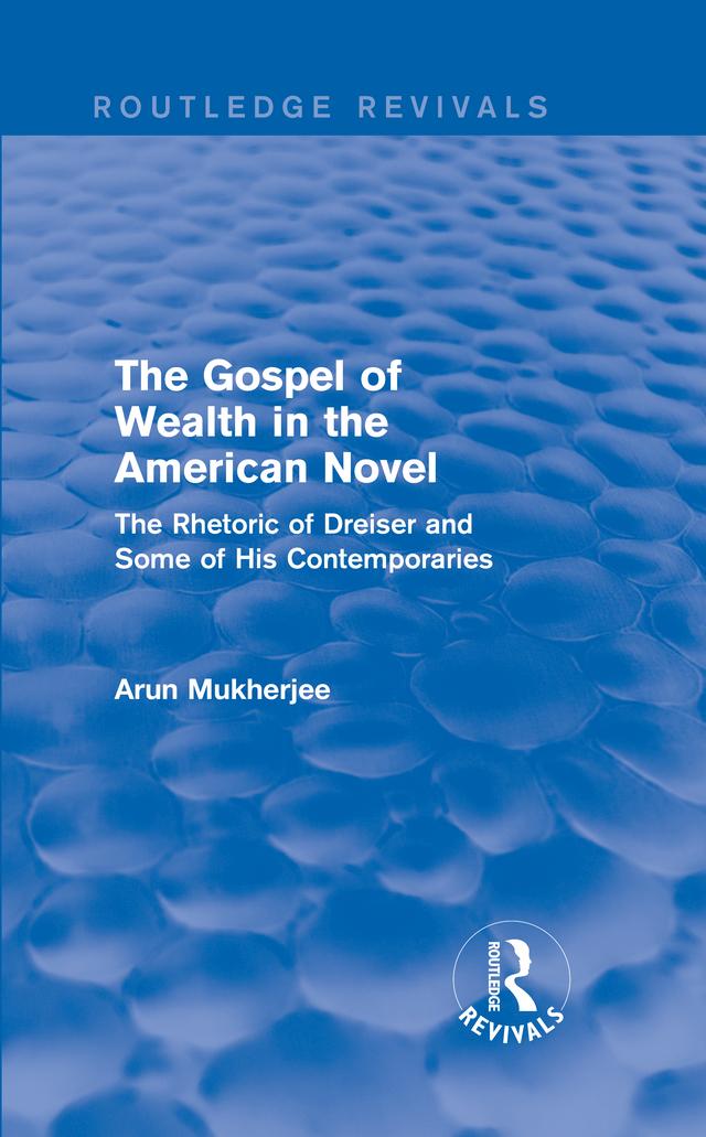 The Gospel of Wealth in the American Novel (Routledge Revivals) by Arun Mukherjee