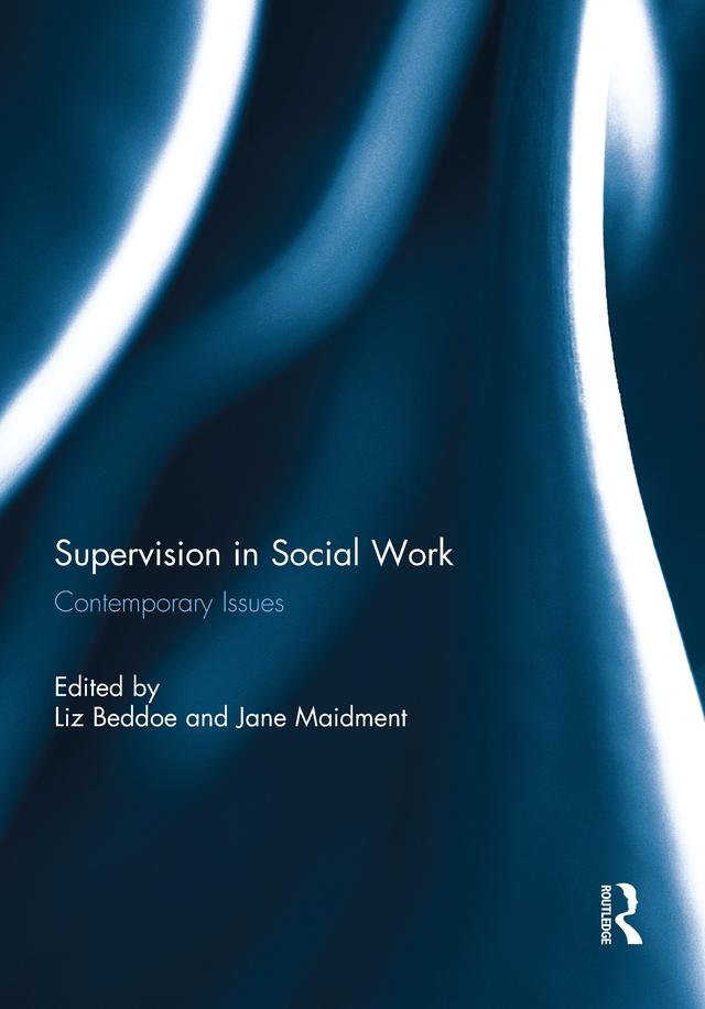 Supervision in Social Work by Jane Maidment, Liz Beddoe
