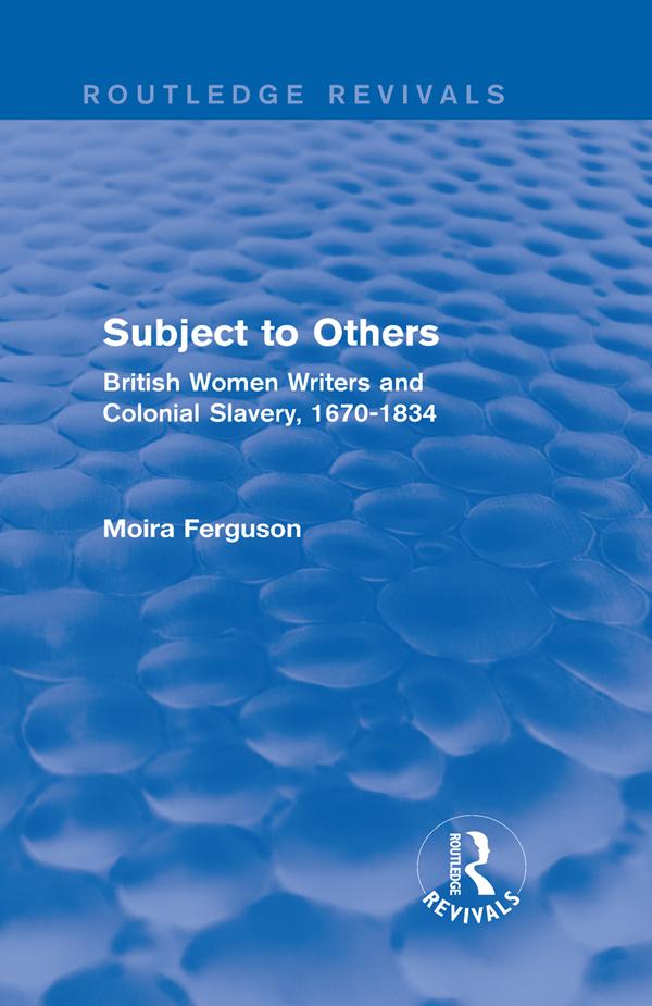 Subject to Others (Routledge Revivals) by Moira Ferguson