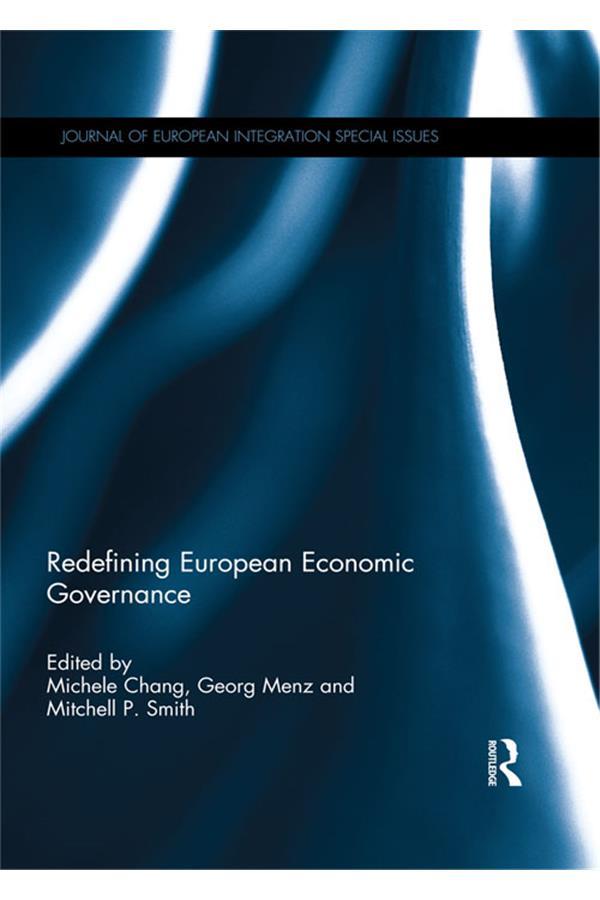 Redefining European Economic Governance by Georg Menz, Michele Chang, Mitchell P. Smith