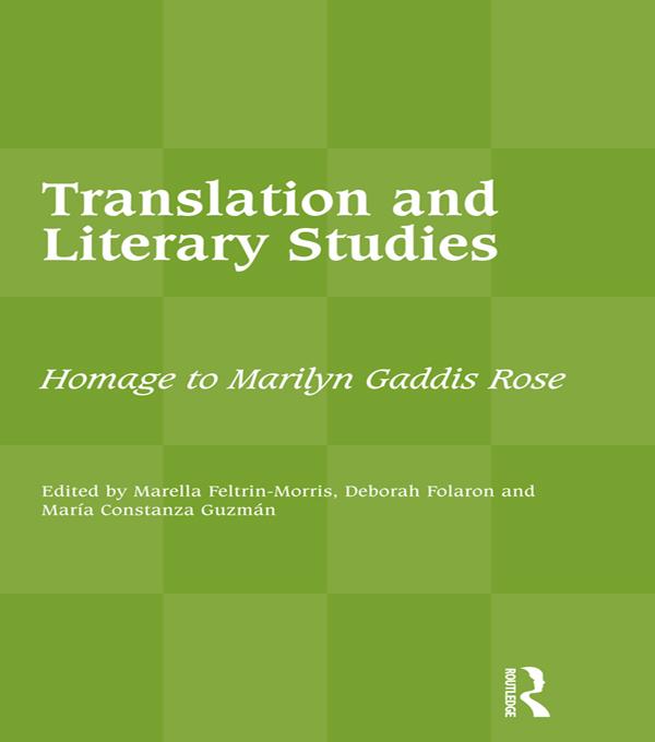 Translation and Literary Studies by Deborah Folaron, Marella Feltrin-Morris, Maria Constanza Guzmán