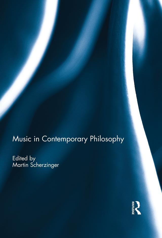 Music in Contemporary Philosophy by Martin Scherzinger
