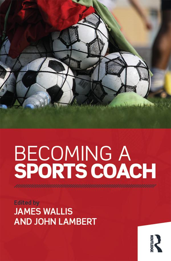 Becoming a Sports Coach by James Wallis, John Lambert