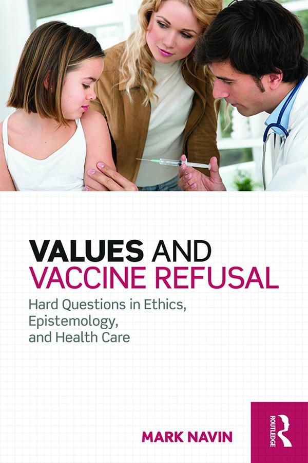 Values and Vaccine Refusal by Mark Navin