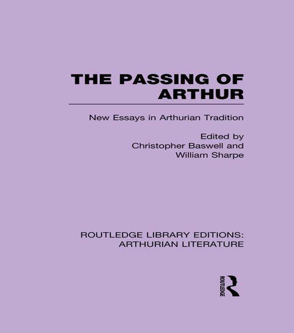 The Passing of Arthur by Christopher Baswell, William Sharpe