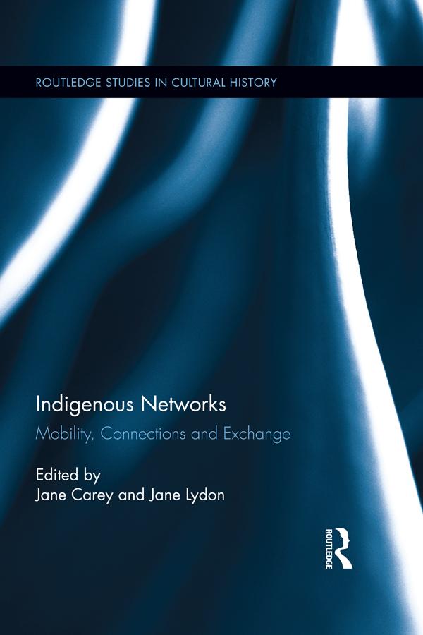 Indigenous Networks by Jane Carey, Jane Lydon