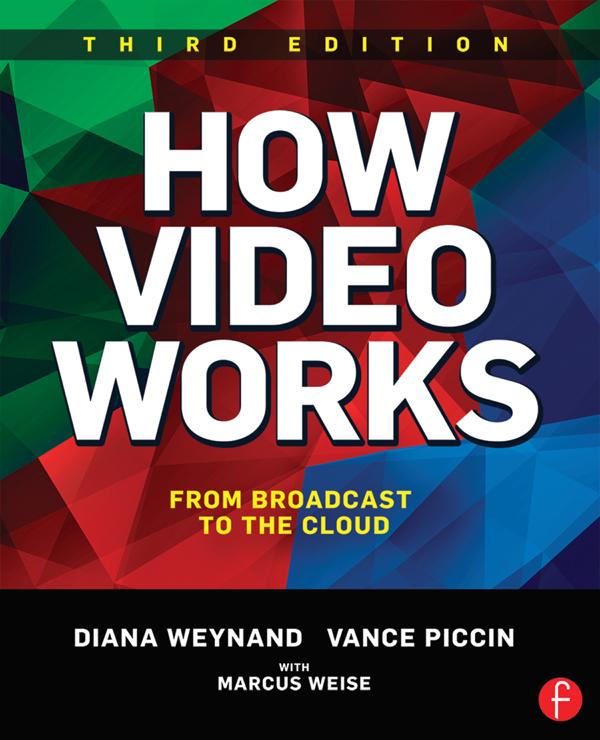 How Video Works by Diana Weynand, Vance Piccin