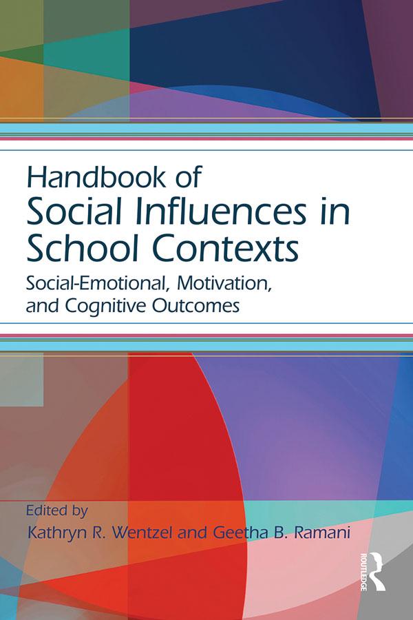 Handbook of Social Influences in School Contexts by Geetha Ramani, Kathryn Wentzel
