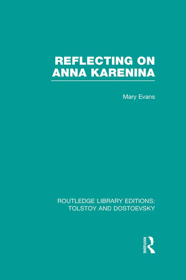 Reflecting on Anna Karenina by Mary Evans