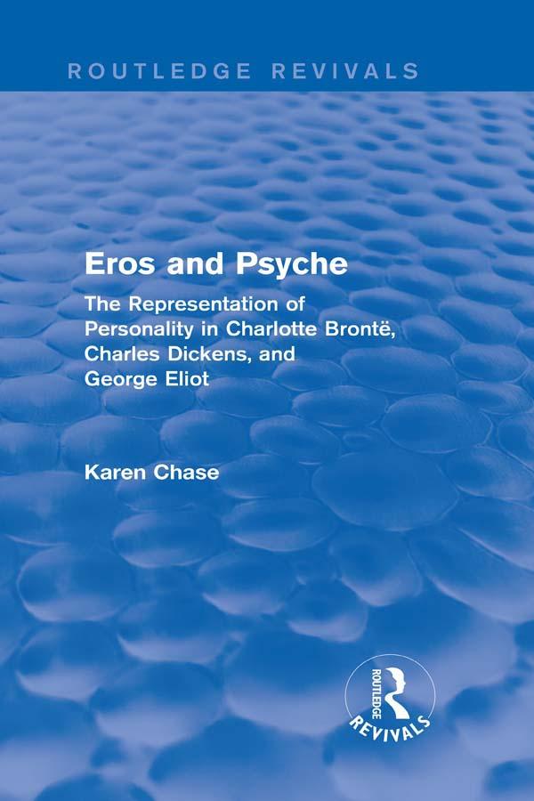 Eros and Psyche (Routledge Revivals) by Karen Chase