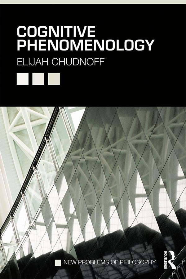 Cognitive Phenomenology by Elijah Chudnoff