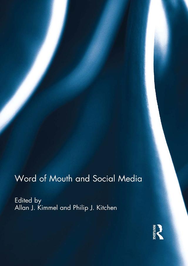 Word of Mouth and Social Media by Allan J. Kimmel, Philip J. Kitchen