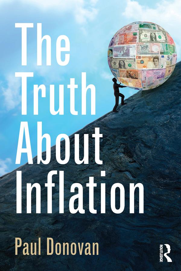 The Truth About Inflation by Paul Donovan