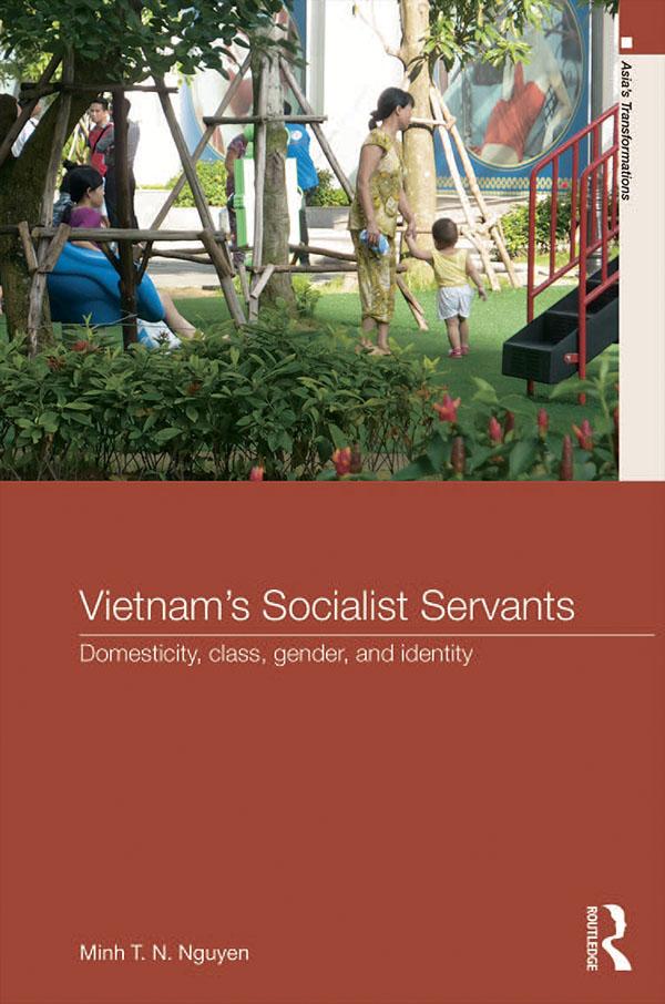 Vietnam’s Socialist Servants by Minh T. N. Nguyen