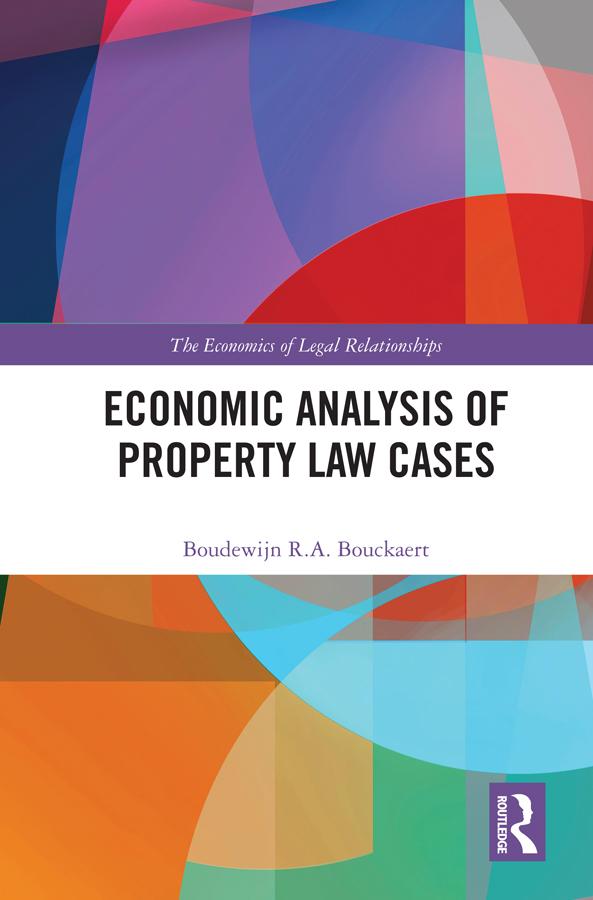 Economic Analysis of Property Law Cases by Boudewijn R. A. Bouckaert