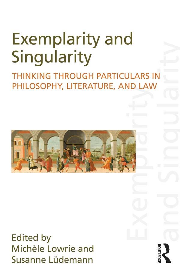 Exemplarity and Singularity by Michele Lowrie, Susanne Lüdemann