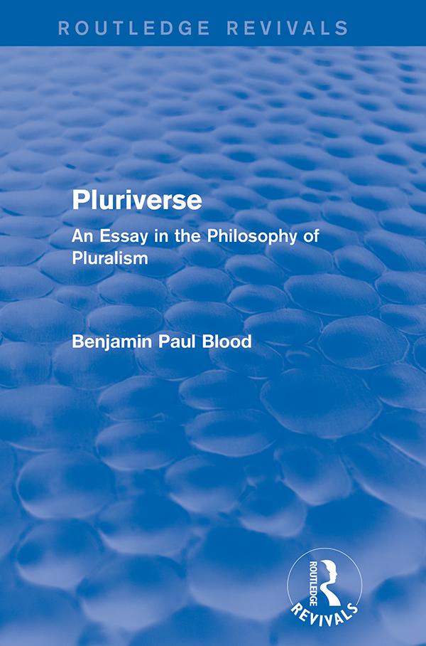 Pluriverse (Routledge Revivals) by Benjamin Paul Blood