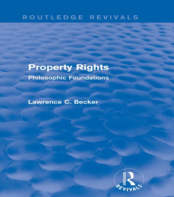 Property Rights (Routledge Revivals) by Lawrence C. Becker
