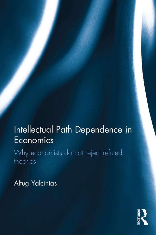 Intellectual Path Dependence in Economics by Altug Yalcintas