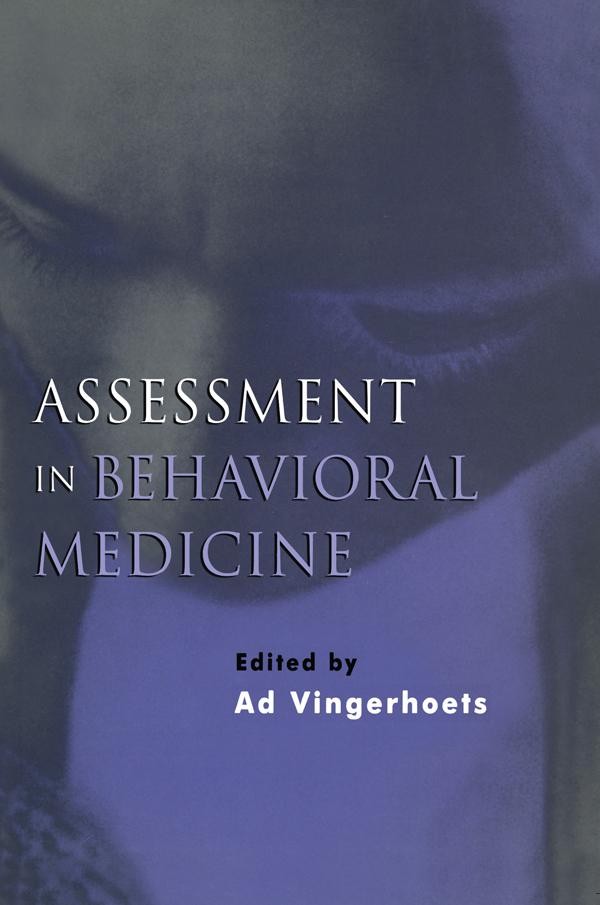 Assessment in Behavioral Medicine by Ad Vingerhoets