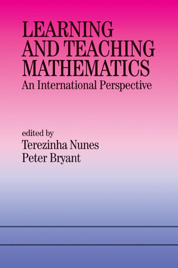 Learning and Teaching Mathematics by Peter Bryant, Terezinha Nunes