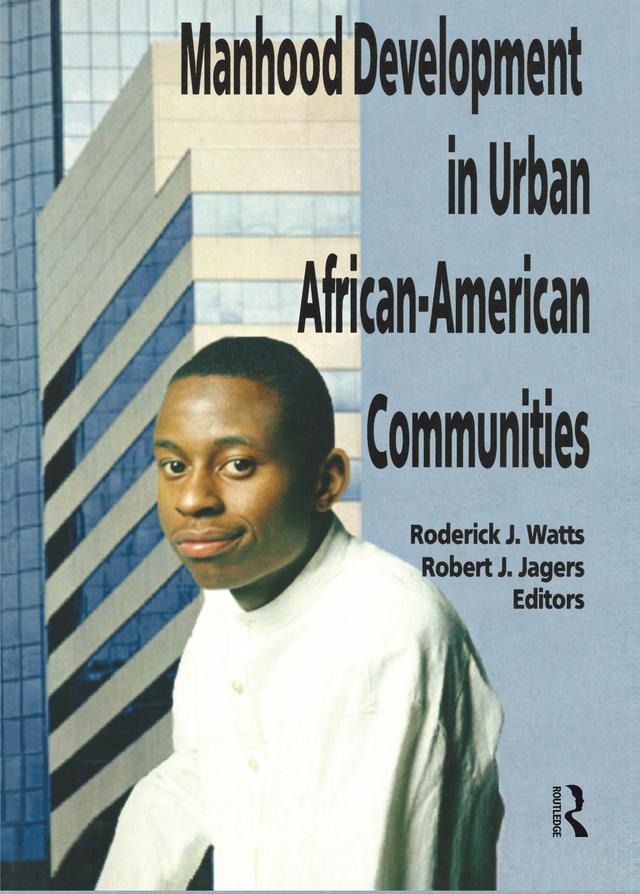 Manhood Development in Urban African-American Communities by Robert J Jagers, Roderick J Watts