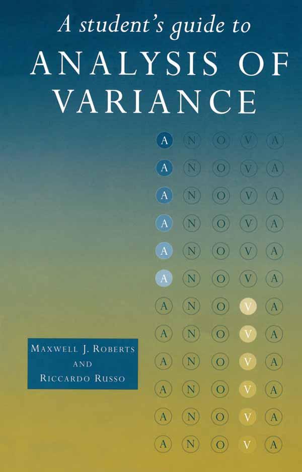 A Student's Guide to Analysis of Variance by Maxwell Roberts, Riccardo Russo
