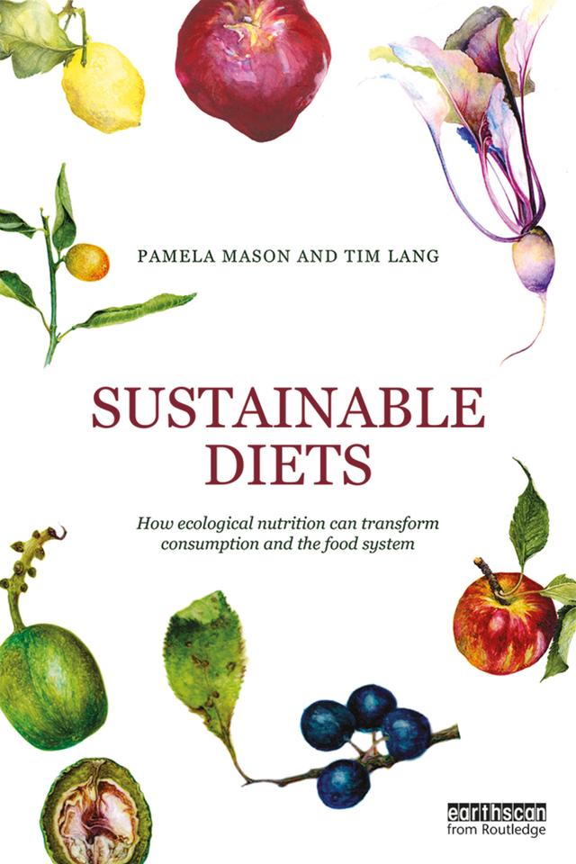 Sustainable Diets by Pamela Mason, Tim Lang