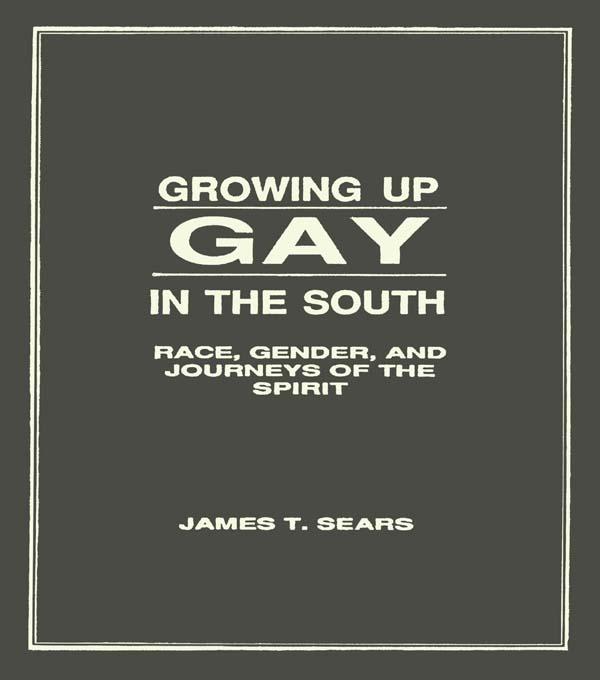 Growing Up Gay in the South by James Sears