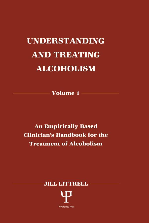Understanding and Treating Alcoholism by Jill Littrell