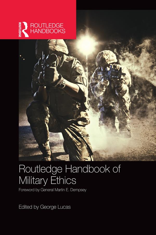 Routledge Handbook of Military Ethics by George Lucas