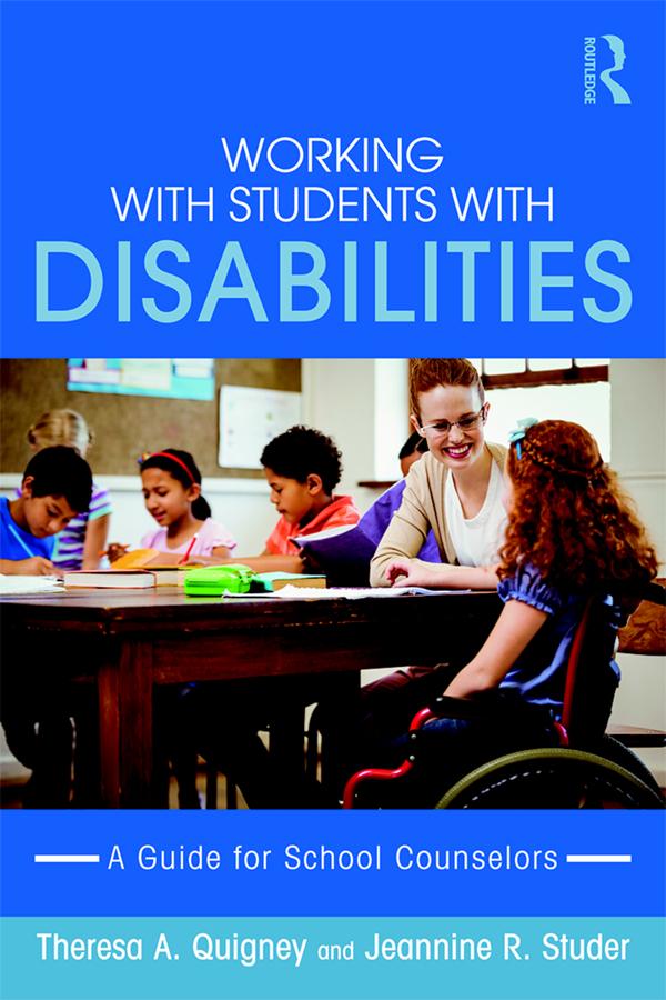 Working with Students with Disabilities by Jeannine R. Studer, Theresa A. Quigney