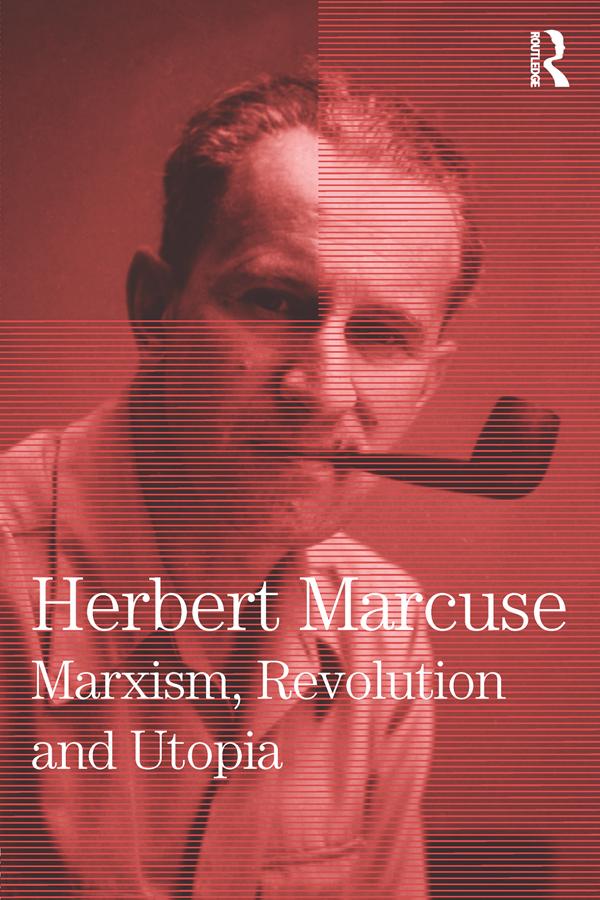 Marxism, Revolution and Utopia by Clayton Pierce, Douglas Kellner, Herbert Marcuse