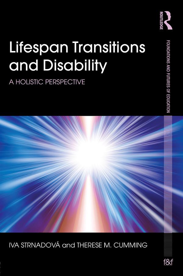 Lifespan Transitions and Disability by Iva Strnadová, Therese M. Cumming