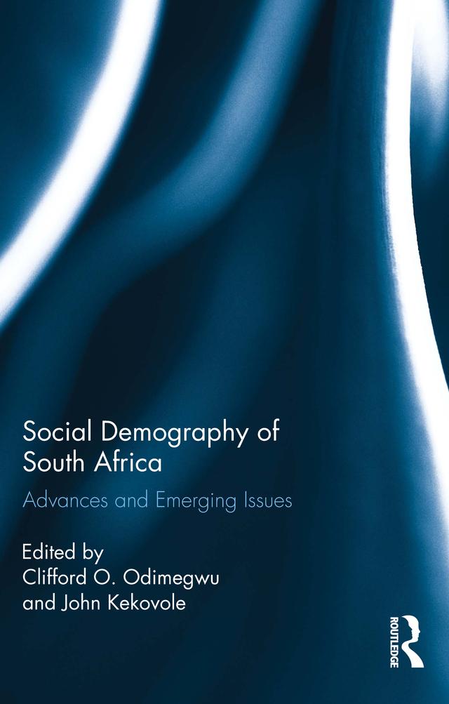 Social Demography of South Africa by Clifford O. Odimegwu, John Kekovole