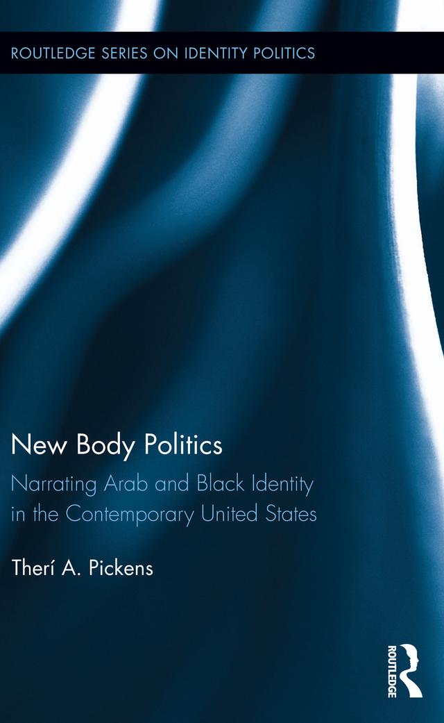 New Body Politics by Therí A. Pickens