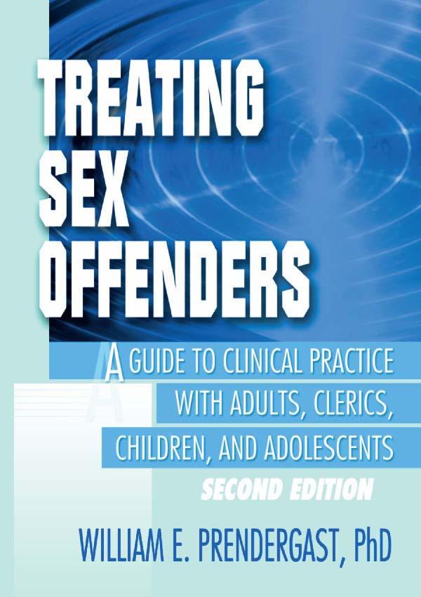 Treating Sex Offenders by Letitia C Pallone, William E Prendergast
