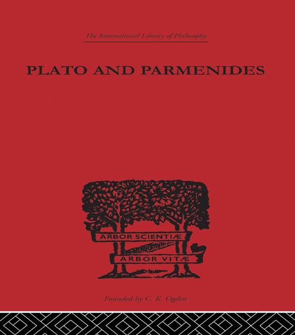 Plato and Parmenides by Francis MacDonald Cornford