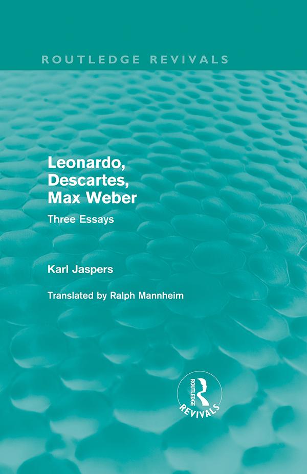 Leonardo, Descartes, Max Weber (Routledge Revivals) by Jaspers Karl
