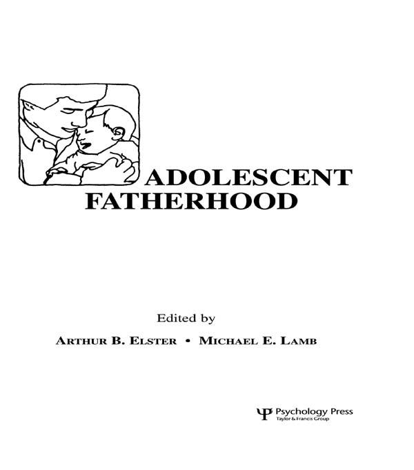 Adolescent Fatherhood by Arthur B. Elster, Michael E. Lamb