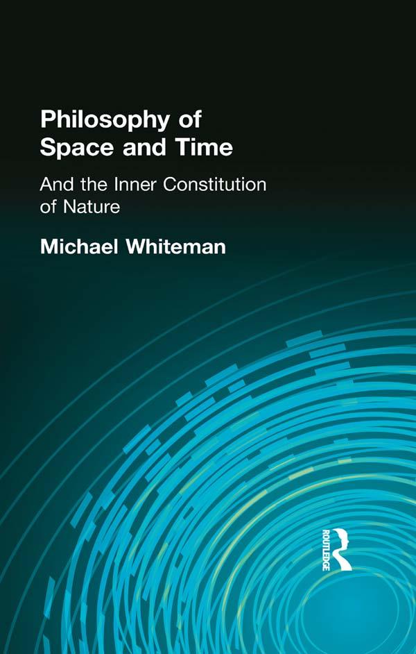 Philosophy of Space and Time by Michael Whiteman